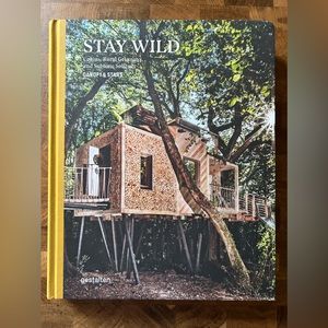 Stay Wild: Cabins, Rural Getaways and Sublime Solitude Gestalten Art Photography